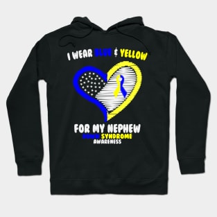 I Wear Blue and Yellow For My Nephew - Down Syndrome Awareness Hoodie